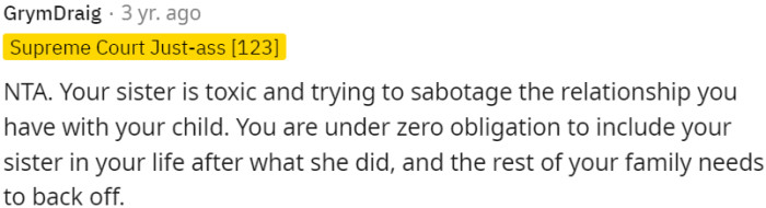 There is no obligation for OP to include his sister in their lives, and the rest of the family should respect his decision.