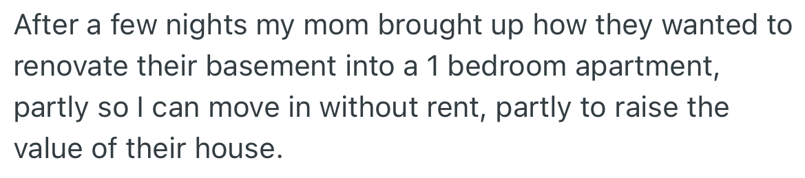 While camping, OP’s mom informed him of their decision to renovate their basement so that he could move in.