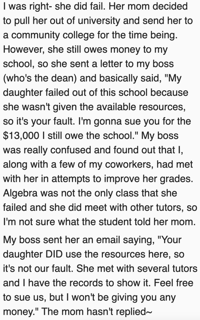 In the end, the student failed. She was transferred to a community college, but not without issue.