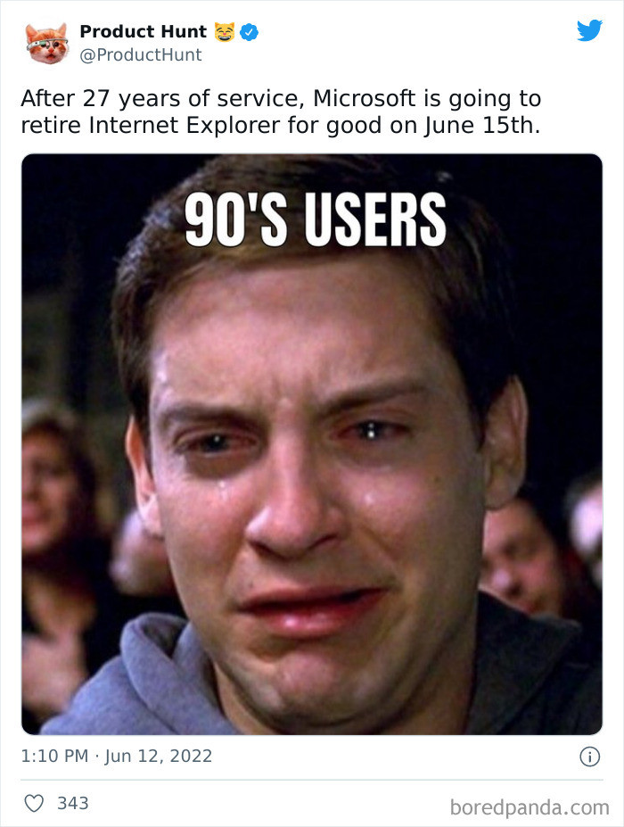 24. Bittersweet tears for our beloved (not really) browser.