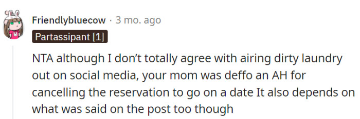 While the public airing might raise eyebrows, the mom's decision to ditch a reservation for a date earns her an AH label.