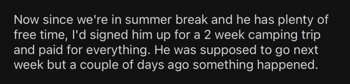 OP originally planned a camping trip for his son for two weeks.