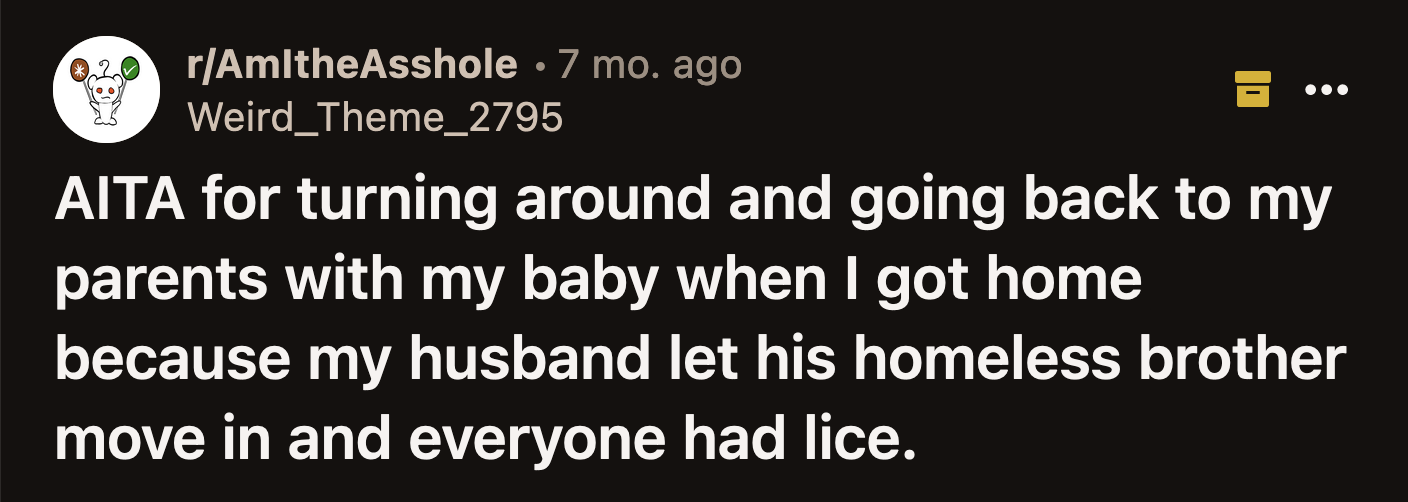 OP reminded her husband that he allowed his brother to stay in their home against her wishes.