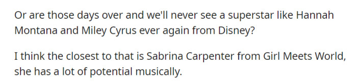 While the days of Disney superstars like Hannah Montana and Miley Cyrus may be gone, Sabrina Carpenter from 