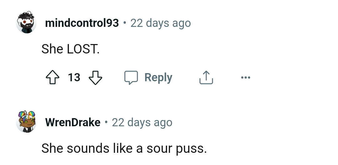 Sounding like a sourpuss.