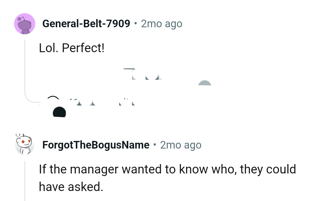 The manager should have just asked if he wanted to know who