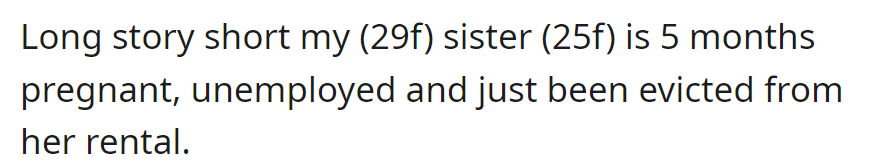 A 29-Year-Old Woman's 25-Year-Old Pregnant Sister is Unemployed and Recently Evicted.