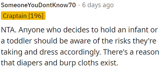 People holding infants or toddlers should dress appropriately, understanding the risks involved.