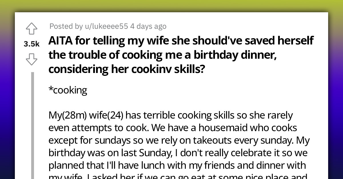 Birthday Dinner Turns Into A Disaster As Woman Unleashes Her Terrible Cooking Skills And Gets Berated By Husband