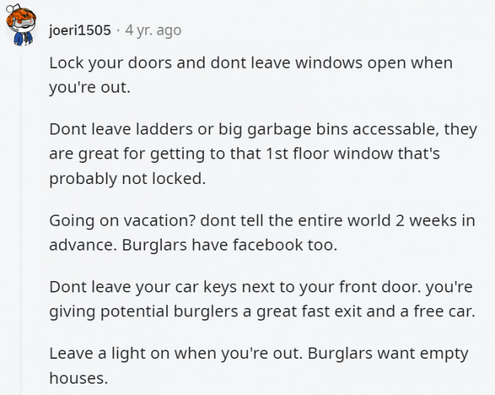 15. Don't give the burglars any kind of advantage at all