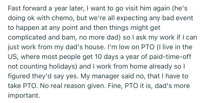 OP asked to work from their dad’s house, but was refused and asked to take PTO instead