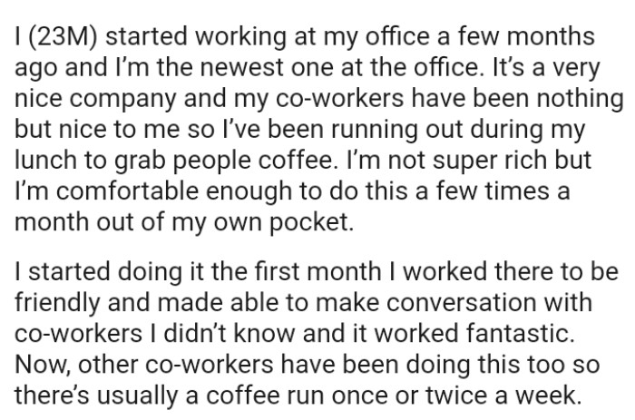 The OP says that it's a very nice company and his co-workers have been nothing but kind to him