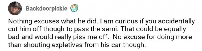 Could OP have accidentally cut him off?