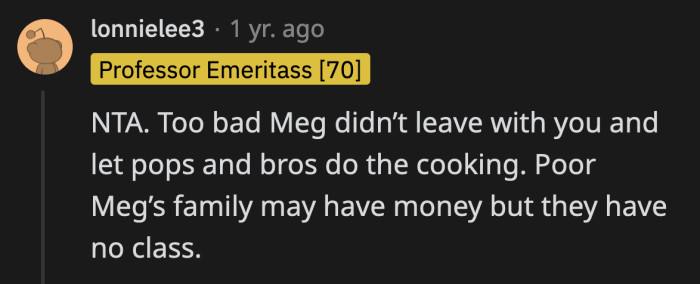 I hope what OP did helps Meg see the kind of a**holes she is surrounded by.