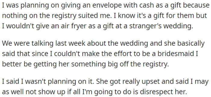 OP wanted to give cash as a wedding gift, but the cousin expected a big gift from OP since she couldn't be a bridesmaid.