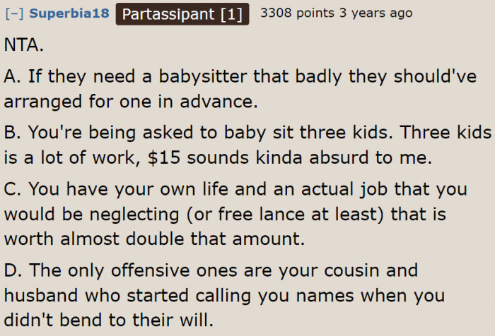 These are the very reasons why the OP isn't wrong in this situation.