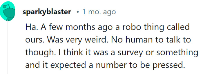 Robo-caller wanted to survey, but the lack of human interaction left the dial tone to party alone.