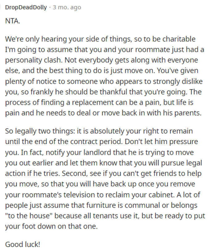 This person gave a lot of advice to OP and also let her know that she's not in the wrong; it's normal for people to clash as roommates; it happens all the time.