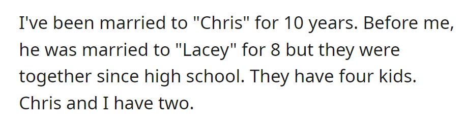 OP has been married to Chris for 10 years. He was previously with Lacey for 8 years, and they have four kids—now, they have two kids together.