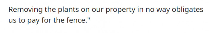 Emphasis on “our property” and the whole sentence points out that it wasn’t their obligation to pay for anything.