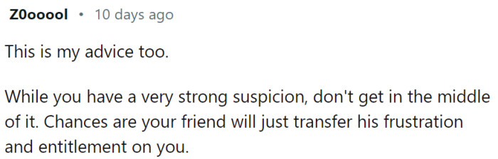 This Redditor is right - people often take it out on the easiest mark