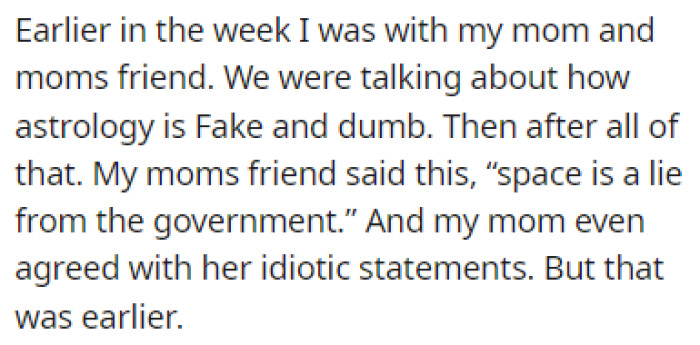 OP was with her mom and her mom's friend talking about astrology, when the friend's mom dropped a bombshell