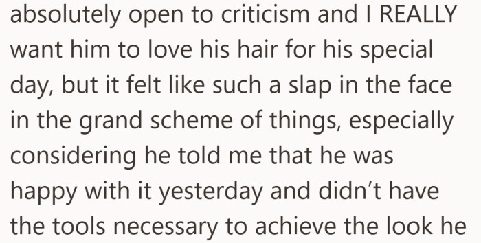 The criticism lands harder because of everything she already put in.