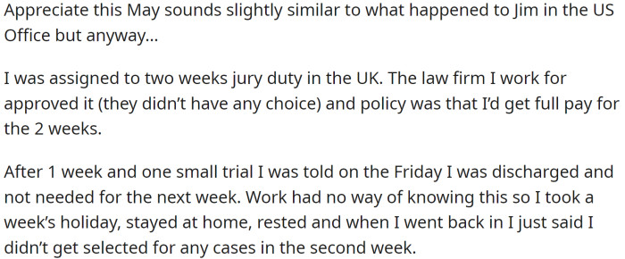 OP was assigned to two weeks of jury duty in the UK. The law firm they worked for approved it, and the policy was that they'd get full pay for the two weeks.