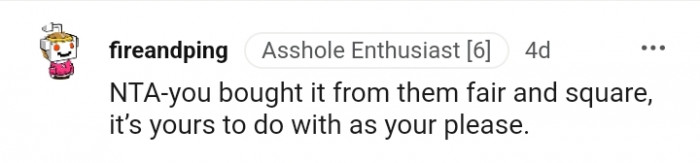 You bought it fair and square