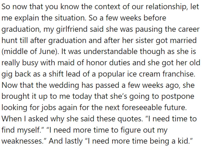 Just before graduation, his girlfriend decided to put her job search on hold until after her sister's wedding.