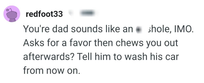 OP's dad can go wash his car himself