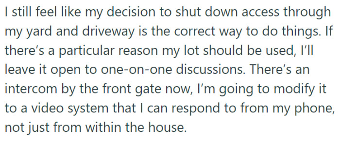 The question arises: Is she in the wrong for exercising her rights over her private property?