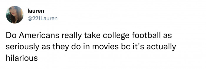 6. Americans obsess over college football.