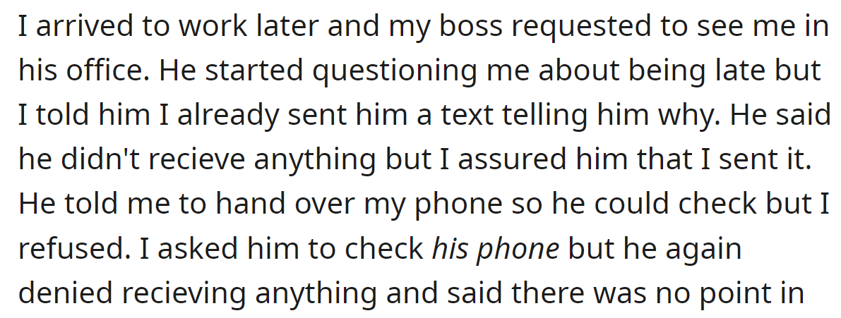 But when she arrived, he told her he received no message and demanded to see her phone:
