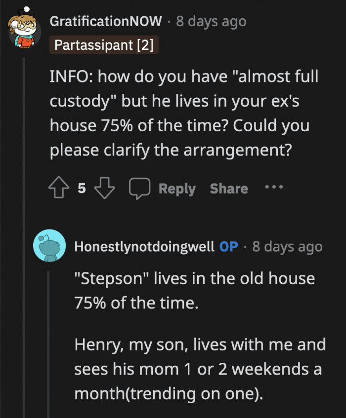 The ex's stepson lives in the house with her, and Henry barely sees his mom.