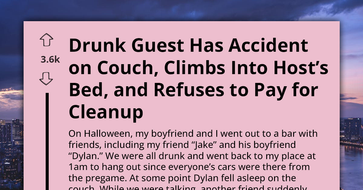 Drunk Guest Ruined The Couch And The Bed, And Wouldn’t Pay A Cent