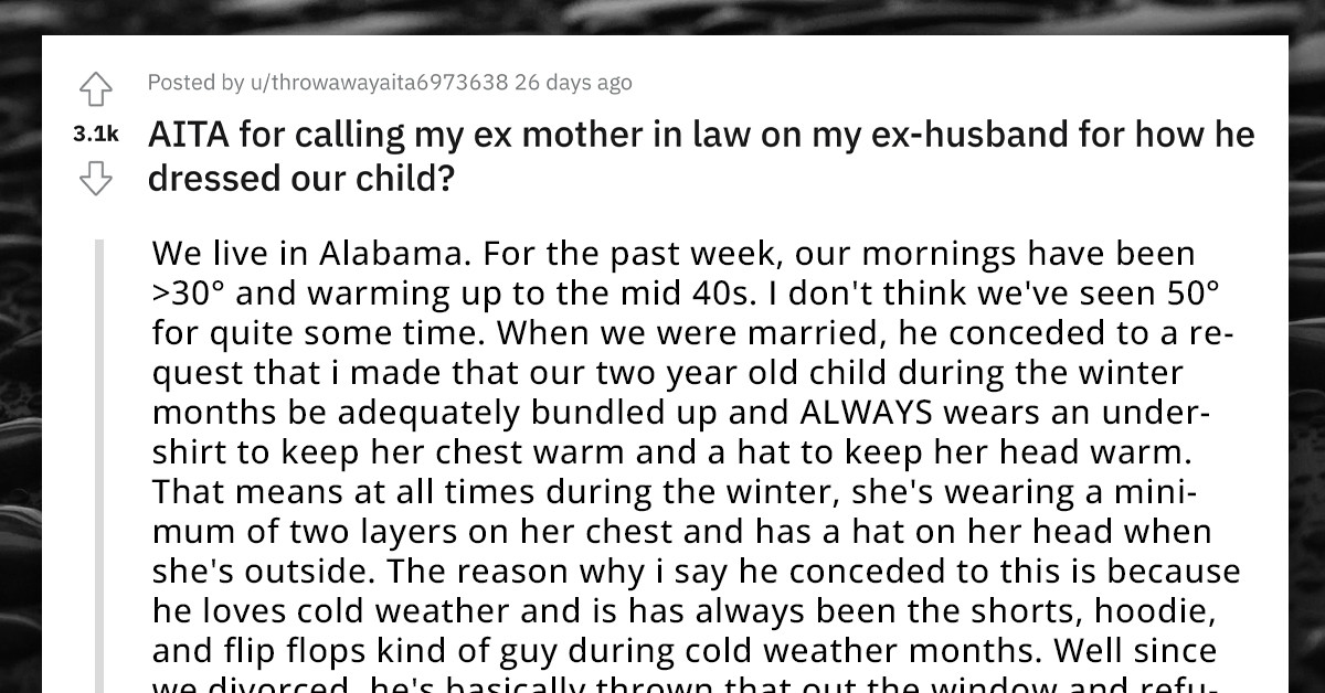 Woman Gets Angry And Calls Her Ex-Husband's Mom On Him For Dressing Their Child Inadequately