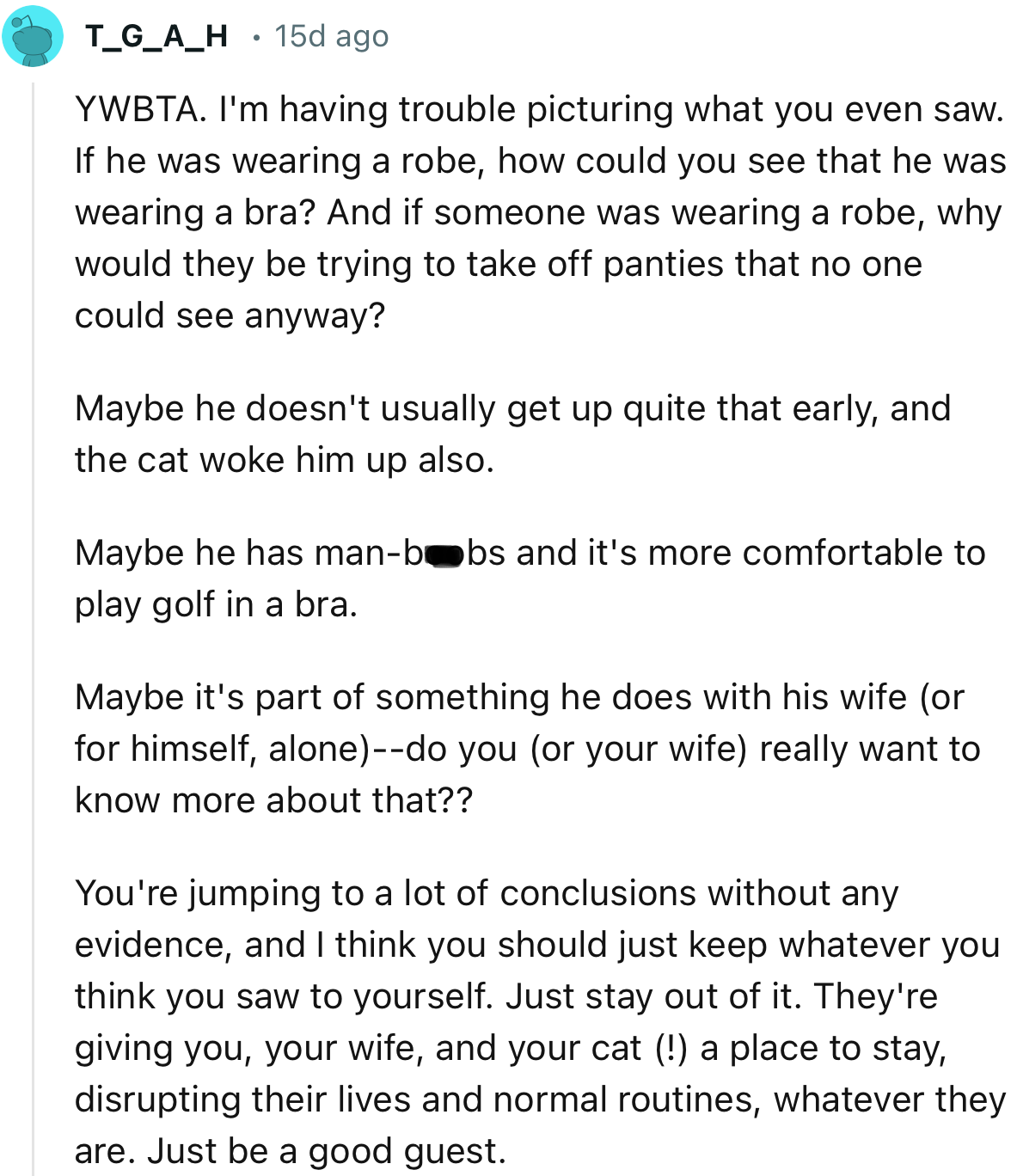 “You're jumping to a lot of conclusions without any evidence, and I think you should just keep whatever you think you saw to yourself.”