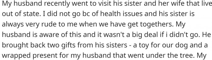 OP's husband visited his sister and her partner and returned with two gifts—one for the dog and the other for himself.