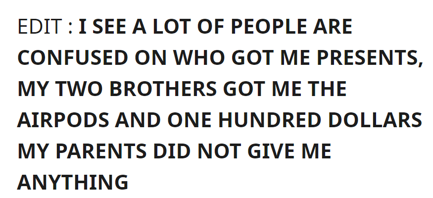 Correction: Clarifying that two brothers, not parents, gifted AirPods and $100.
