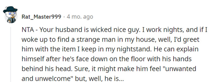 Waking up to a stranger in the house? That's a one-way ticket to 