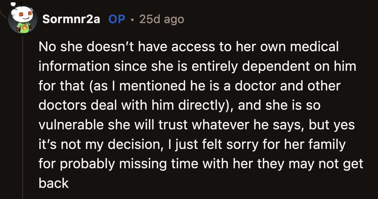 Based on OP's replies, it seemed her husband was his mother's healthcare proxy. OP accepted the judgment and understood this was not her decision to make.
