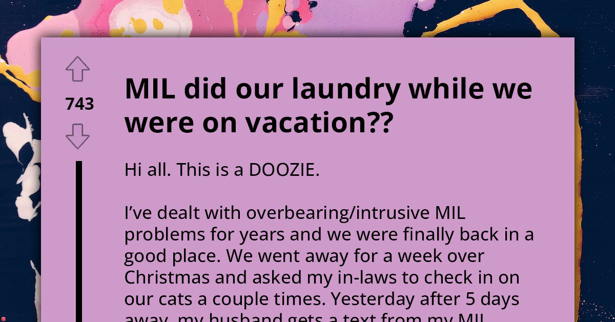 Woman Feels Violated After Her Intrusive MIL Went Through Their Closet to Wash Their Clothes, Asks Online Community If She's Overreacting