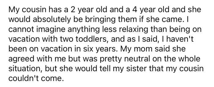 OP refused to spend her first vacation in 6 years around two toddlers.