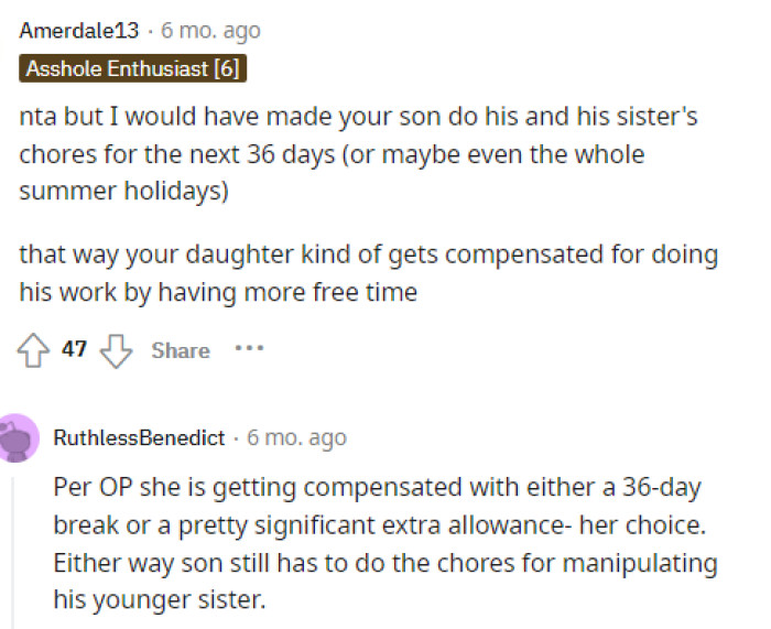 She did say that she's giving her daughter some sort of compensation for her extra chores, so things are fair for her as well.