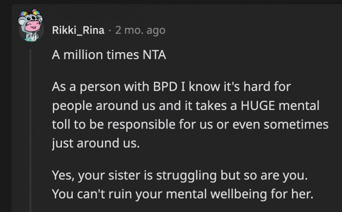 Yes, her sister is struggling with something serious, but it’s affecting OP so much as well