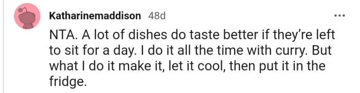 A Lot of Dishes Taste Better If They're Left to Sit for a Day, but Refrigeration Is Still Necessary