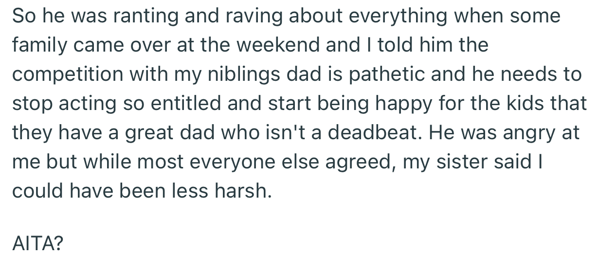OP slammed Stan for trying to start an unnecessary competition with the ex. Rather, he should be happy that the kids have a present father in their lives