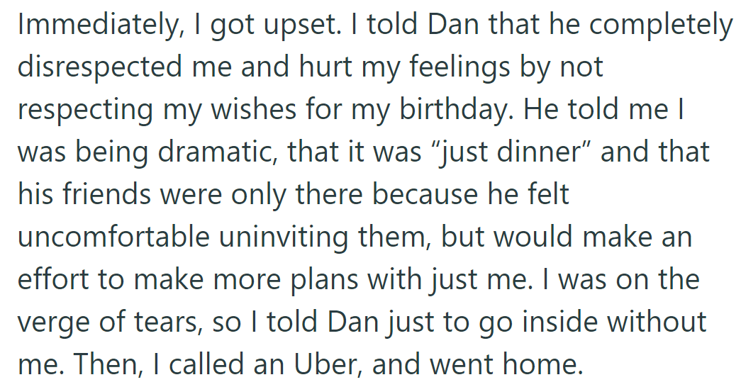 Dan's friend squad crashes her birthday dinner uninvited. With tears welling up, she sends him in and calls an Uber home.