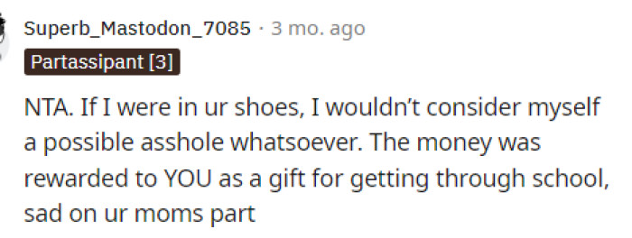 It seems like everyone here is on the same page and telling OP that they are NTA for this because it's their money—period.